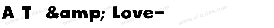 A T  & Love字体转换